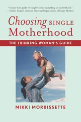 Choosing Single Motherhood - 20 May 2008