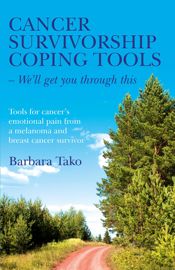 Cancer Survivorship Coping Tools - We'll Get you Through This - 27 Mar 2015