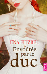 Envoûtée par le duc - 11 Mar 2020