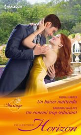 Un baiser inattendu - Un ennemi trop séduisant - 1 Feb 2014