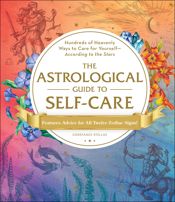 The Astrological Guide to Self-Care - 17 Dec 2019