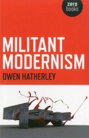 Militant Modernism - 24 Apr 2009