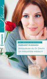 Amoureuse du Dr Devlin - Un irrésistible médecin - 1 Sep 2015