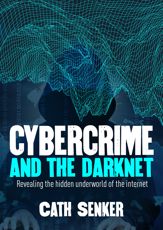 Cybercrime and the Darknet - 12 Sep 2016