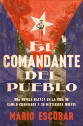 Village Commander, The \ El comandante del pueblo (Spanish ed.) - 12 Mar 2024
