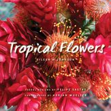 Tropical Flowers - 1 Sep 2012