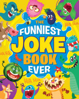 The Funniest Joke Book Ever - 18 Oct 2019