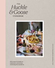 The Huckle & Goose Cookbook - 28 May 2019