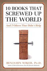 10 Books that Screwed Up the World - 6 May 2008