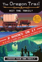 The Oregon Trail: Hit the Trail! (Two Books in One) - 8 Oct 2019