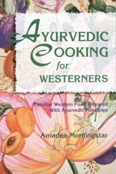 Ayurvedic Cooking for Westerners - 31 May 1995