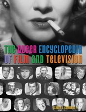 Queer Encyclopedia of Film and Television - 24 Apr 2012