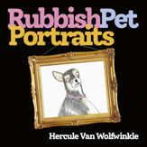 Rubbish Pet Portraits - 27 May 2021