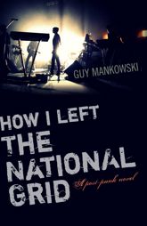 How I Left The National Grid - 27 Feb 2015