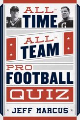 All-Time, All-Team Pro Football Quiz - 9 Jul 2014