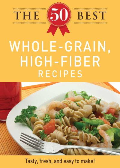 The 50 Best Whole-Grain Recipes