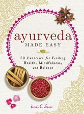 Ayurveda Made Easy - 15 Aug 2017