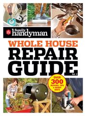 Family Handyman Whole House Repair Guide Vol. 2 - 7 May 2024