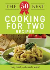 The 50 Best Cooking For Two Recipes - 1 Dec 2011