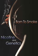 Born to Smoke: Nicotine and Genetics - 21 Oct 2014