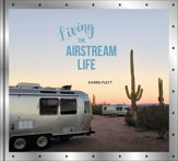 Living the Airstream Life - 10 Oct 2017