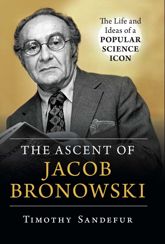 Ascent of Jacob Bronowski - 23 Aug 2019
