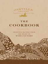 Oakville Grocery The Cookbook - 5 Dec 2023