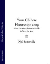 Your Chinese Horoscope 2009 - 26 Jan 2009