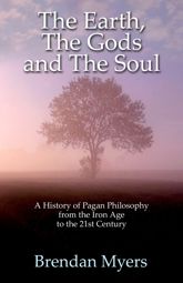 Earth, The Gods and The Soul - A History of Pagan Philosophy - 29 Nov 2013
