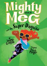 Mighty Meg 4: Mighty Meg and the Super Disguise - 3 Sep 2019