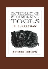 Dictionary of Woodworking Tools - 1 Jul 1997
