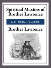 Spiritual Maxims of Brother Lawrence - 25 Mar 2013