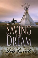 Saving the Dream (Dakota Territory #2) - 1 Aug 2012