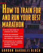 How to Train For and Run Your Best Marathon - 5 Aug 1993