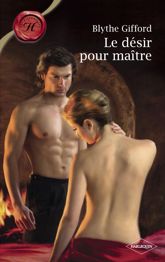 Le désir pour maître (Harlequin Les Historiques) - 1 Oct 2010
