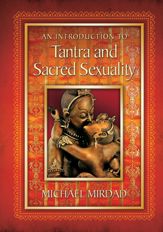 An Introduction to Tantra and Sacred Sexuality - 1 May 2011