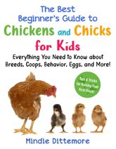 The Best Beginner's Guide to Chickens and Chicks for Kids - 7 Jan 2025