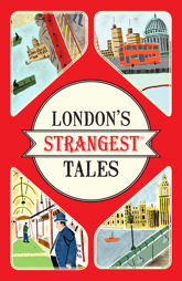 London's Strangest Tales - 12 Feb 2016