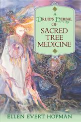A Druid's Herbal of Sacred Tree Medicine - 9 Jun 2008