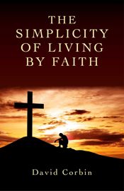 Simplicity of Living by Faith - 29 Nov 2013