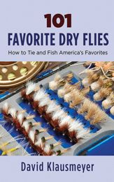 101 Favorite Dry Flies - 1 Aug 2013