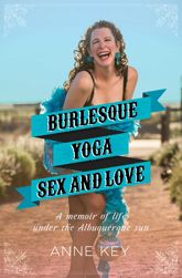 Burlesque, Yoga, Sex and Love - 23 Oct 2015