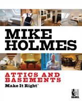 Make It Right: Attics and Basements - 27 Aug 2013
