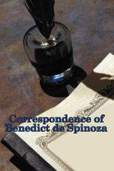 Correspondence of Benedict de Spinoza - 1 Jul 2013
