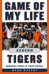 Game of My Life Auburn Tigers - 8 Aug 2017