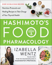Hashimoto’s Food Pharmacology - 26 Mar 2019