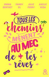 Tous les chemins mènent au mec de tes rêves - 7 Jul 2021