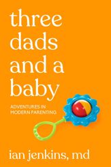 Three Dads and a Baby - 9 Mar 2021