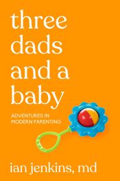 Three Dads and a Baby - 9 Mar 2021