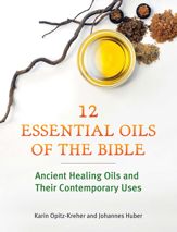 Twelve Essential Oils of the Bible - 18 Apr 2023